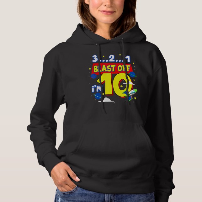 3 2 1 Blast Off Birthday Party Supplie 10 Year Old Hoodie (Front)