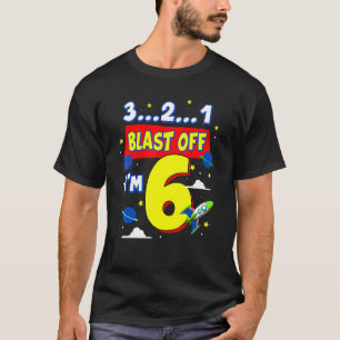 3 2 1 Blast Off Birthday Party Supplies 6 Year Old T-Shirt