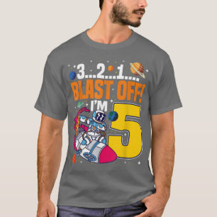3 2 1 Blast Off I'm 5 Space Birthday Astronaut Bda T-Shirt