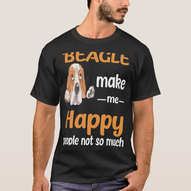 3 Beagle Make Me Happy T-Shirt (Front)