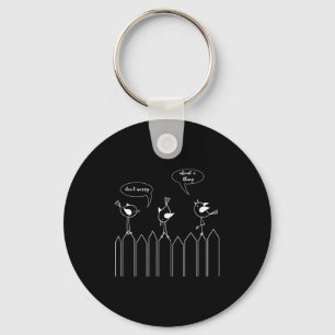 3 Cute Little Birdies Sing Don't Worry About A Thi Key Ring