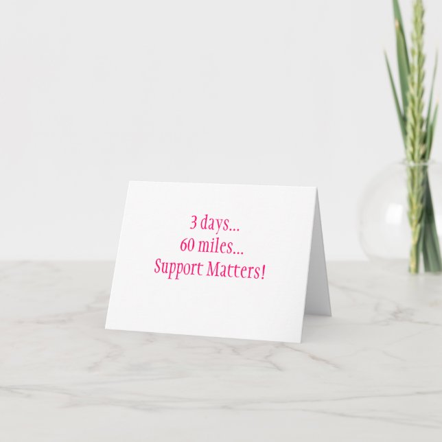 3 days...60 miles...Support Matters! Thank You Card (Front)