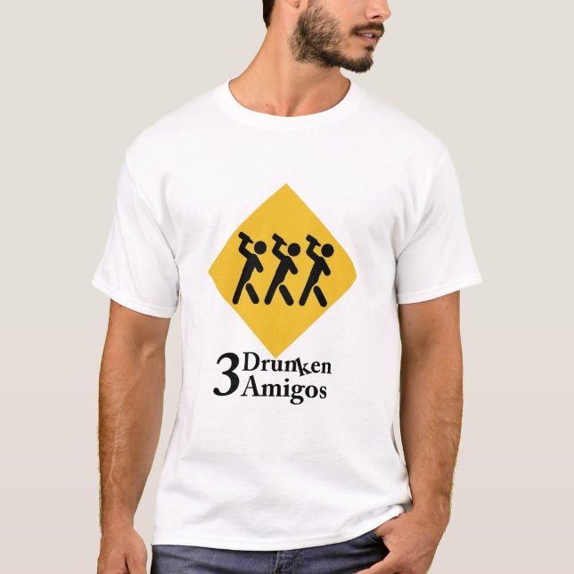 3 Drunken Amigos T-Shirt (Front)