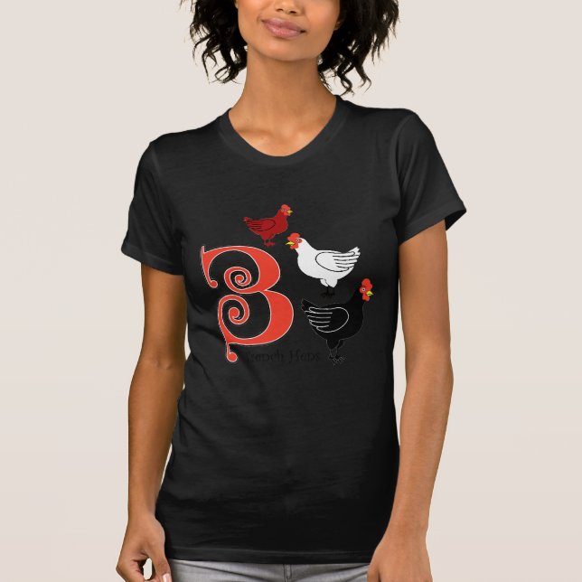 3 French Hens T-Shirt (Front)