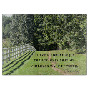 3 John 1:4 I have no greater joy than to hear that Cutting Board