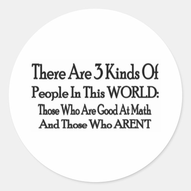 3 Kinds Of People Classic Round Sticker (Front)