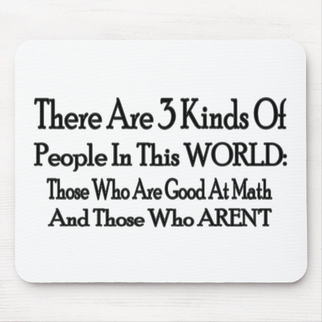 3 Kinds Of People Mouse Mat (Front)