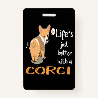 3 Life's Just Better With A Corgi ID Badge