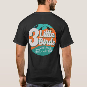 3 Little Birds Reggae Music  T-Shirt