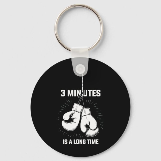3 Minutes Is A Long Time Boxing Funny Kickboxing B Key Ring (Front)