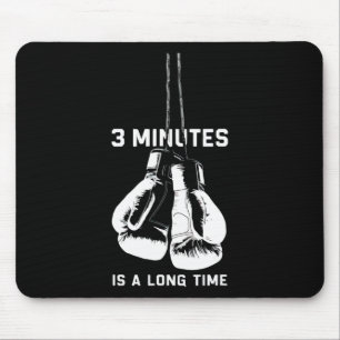 3 Minutes Is A Long Time Boxing Kickboxing Funny B Mouse Mat