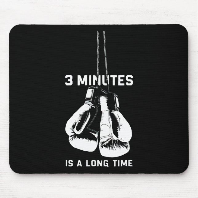 3 Minutes Is A Long Time Boxing Kickboxing Funny B Mouse Mat (Front)