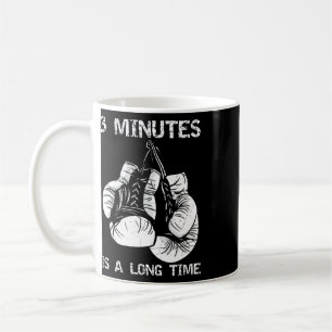 3 Minutes Is A Long Time Funny Boxing  Coffee Mug