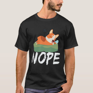 3 Nope - Corgi T-Shirt