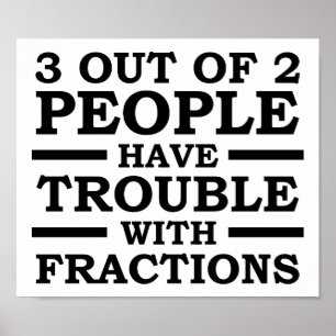3 Out of 2 People Funny Poster
