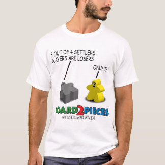 3 out of 4 Settlers Players are Losers. T-Shirt