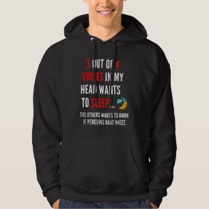 3 out of 4 voices in my head want to sleep hoodie