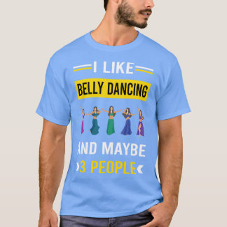 3 People Belly Dancing Dance Bellydance Bellydanci T-Shirt