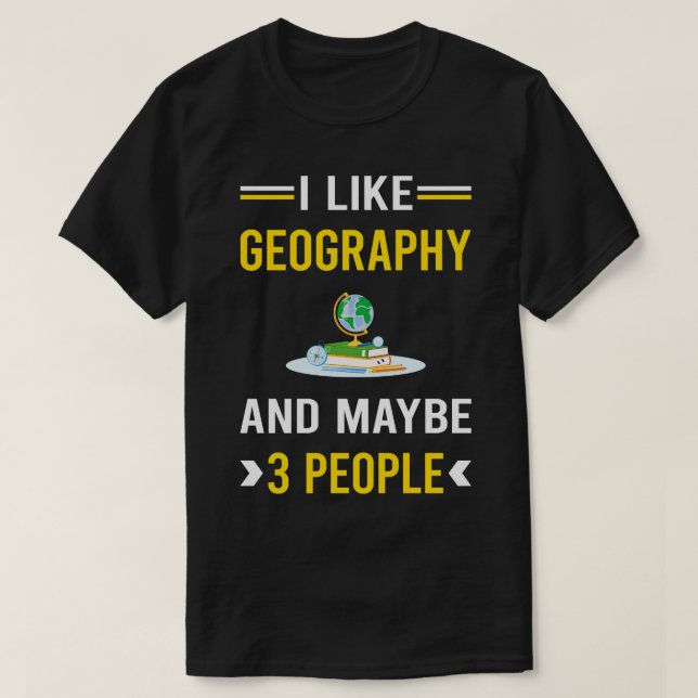 3 People Geography Geographer T-Shirt (Design Front)