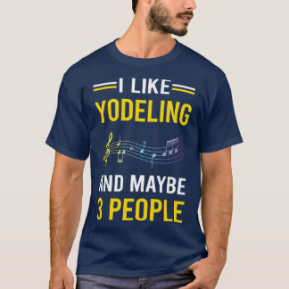 3 People Yodeling Yodel T-Shirt