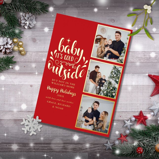 3 Photo Baby Its Cold Outside Christmas Gold Foil Holiday Card (Creator Uploaded)