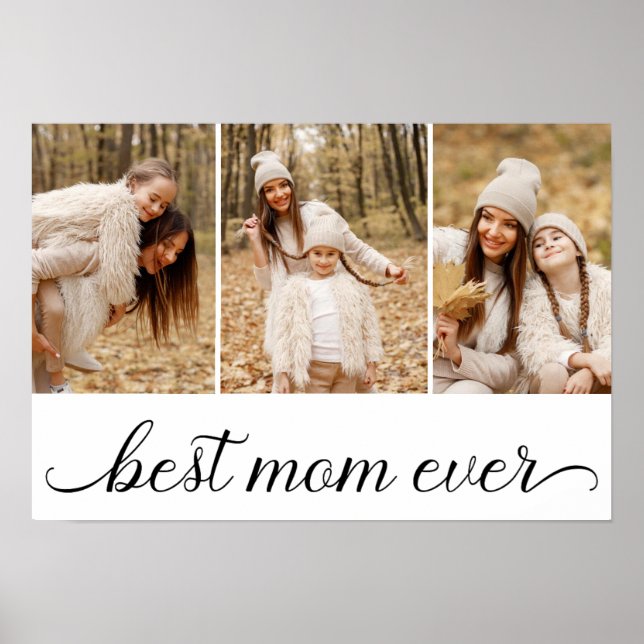 3 Photo Collage Best Mum Ever Poster (Front)
