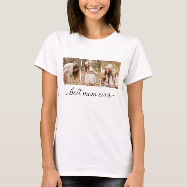 3 Photo Collage Best Mum Ever Women's T-Shirt (Front)