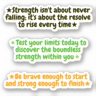 3 Quotes About Strength Inspirational Stickers