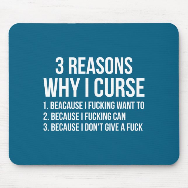 3 Reasons Why I Curse Funny Sarcastic Humor  Mouse Mat (Front)