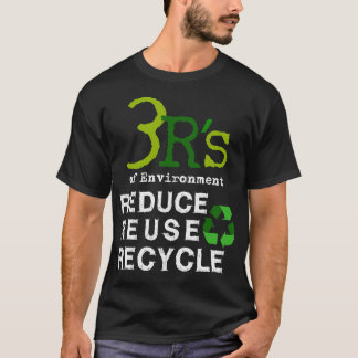 3 Rs of Environment Reduce Reuse Recycle T-Shirt