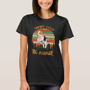 3 Short Legs Big Attitude T-Shirt