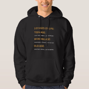 3 Stages Of Life Funny Sarcastic Old Age Saying Hoodie