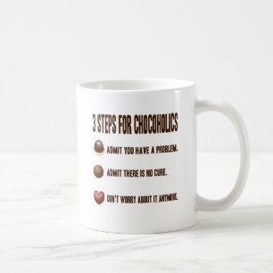 3 STEPS FOR CHOCOHOLICS COFFEE MUG