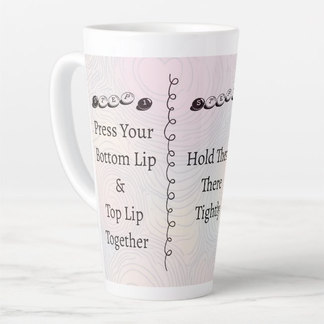 3 steps to Shut Up Funny Custom Text Latte Mug (Left Angle)