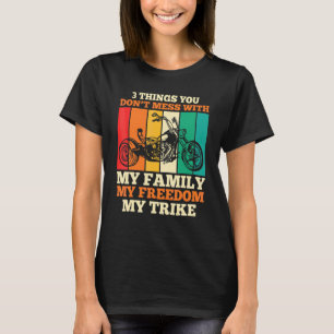 3 Things You Don't Mess With My Family My Freedom  T-Shirt