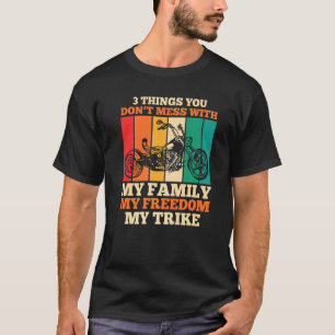 3 Things You Don't Mess With My Family My Freedom  T-Shirt