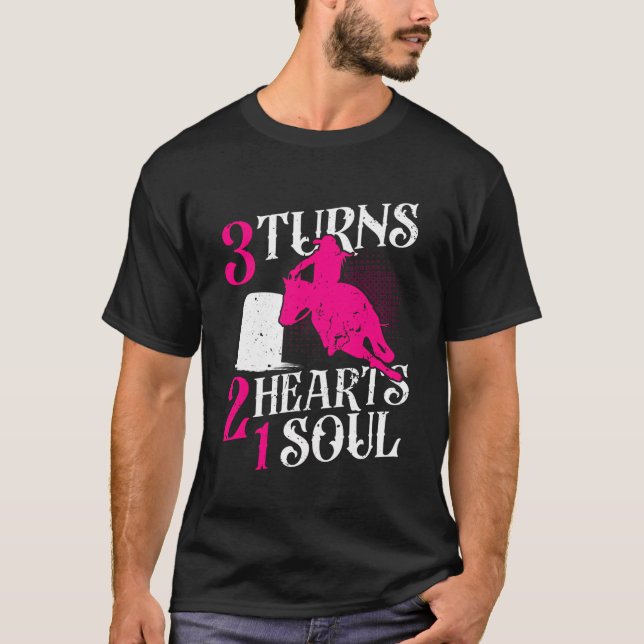 3 Turns 2 Hearts 1 Soul Rodeo Barrel Racing T-Shirt (Front)