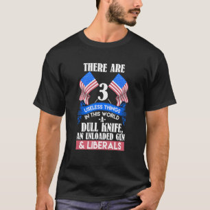 3 Useless Things Political T Shirt