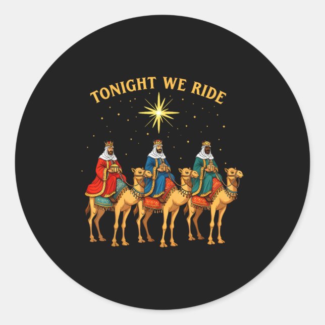 3 Wise Men Tonight We Ride Christmas  Classic Round Sticker (Front)
