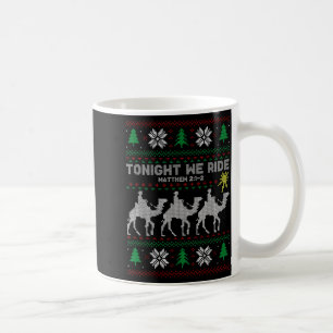 3 Wise Men Tonight We Ride Christmas Coffee Mug