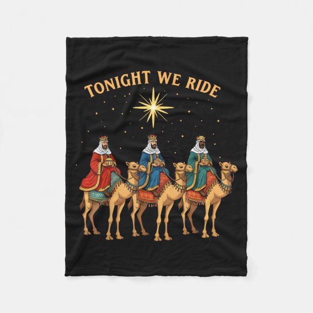 3 Wise Men Tonight We Ride Christmas  Fleece Blanket (Front)