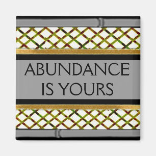 3 word quote-Abundance is yours-fridge magnet