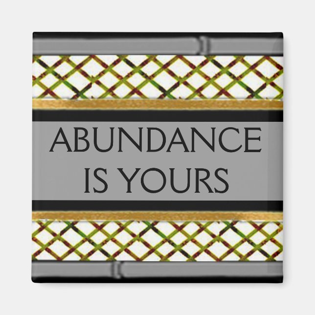 3 word quote-Abundance is yours-fridge magnet (Front)