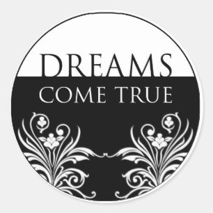 3 word quote-Dreams Come True Sticker