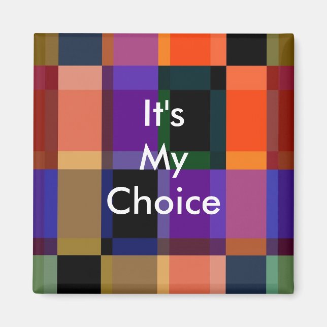 3 Word Quote It's My Choice Motivational Magnet (Front)