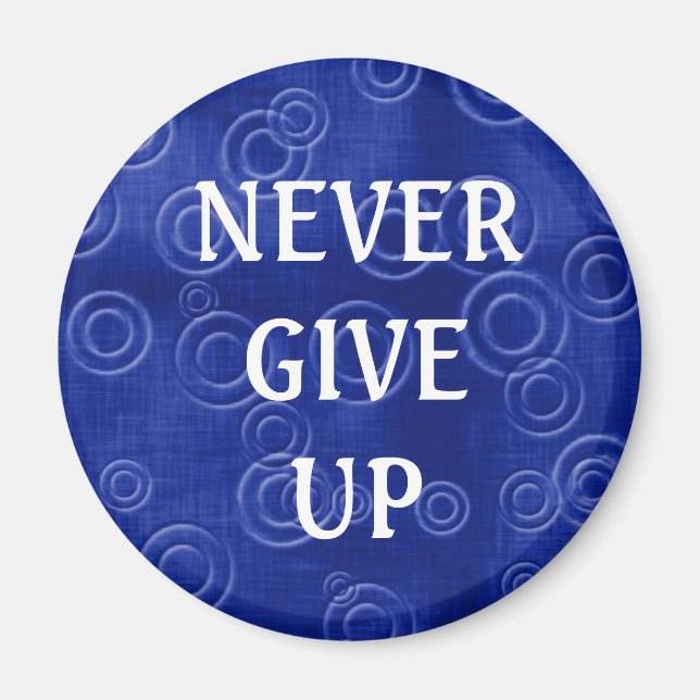 3 word quote -Never Give Up-Magnet Magnet (Front)