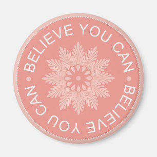 3 Word Quotes ~Believe You Can~motivational magnet