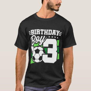 3 Year Old Soccer Football Party 3rd Birthday Boy T-Shirt