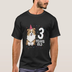 3 Years Old Birthday Sheltie Dog Puppy 3rd Party T-Shirt