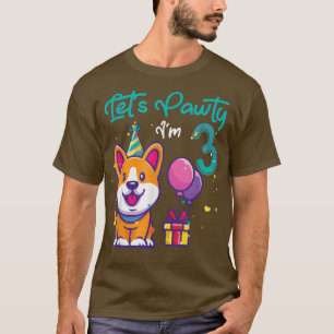 3 Years Old Corgi Dog Lover 3rd Birthday Let's Par T-Shirt